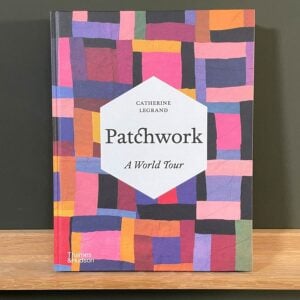 Patchwork: A World Tour by Catherine Legrand - Image 1
